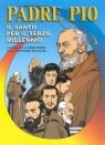 Padre Pio - Il santo per il terzo millennio 