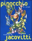 Pinocchio of Collodi illustrated by Jacovitti
