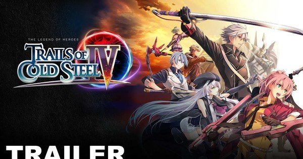 The Legend of Heroes: Trails of Cold Steel IV Trailer Anteprime Storia – Notizie