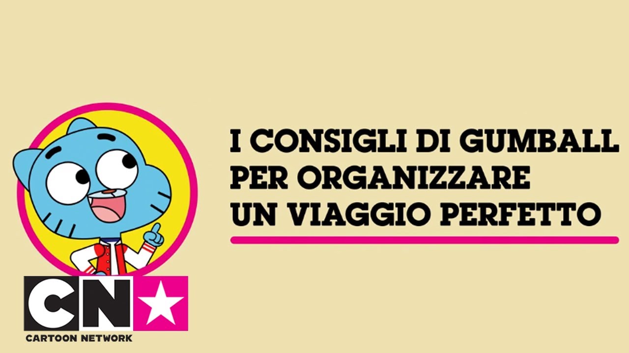 I consigli di Gumball per organizzare un viaggio perfetto | Cartoon Network Italia