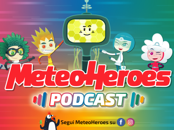 Podcast: Arriva lo spin-off del nuovo cartoon “Meteoheroes”