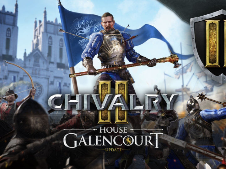 Il videogioco Chivalry 2: House Galencourt – Nuovi aggiornamenti