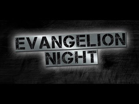 Evangelion Night (Trailer)