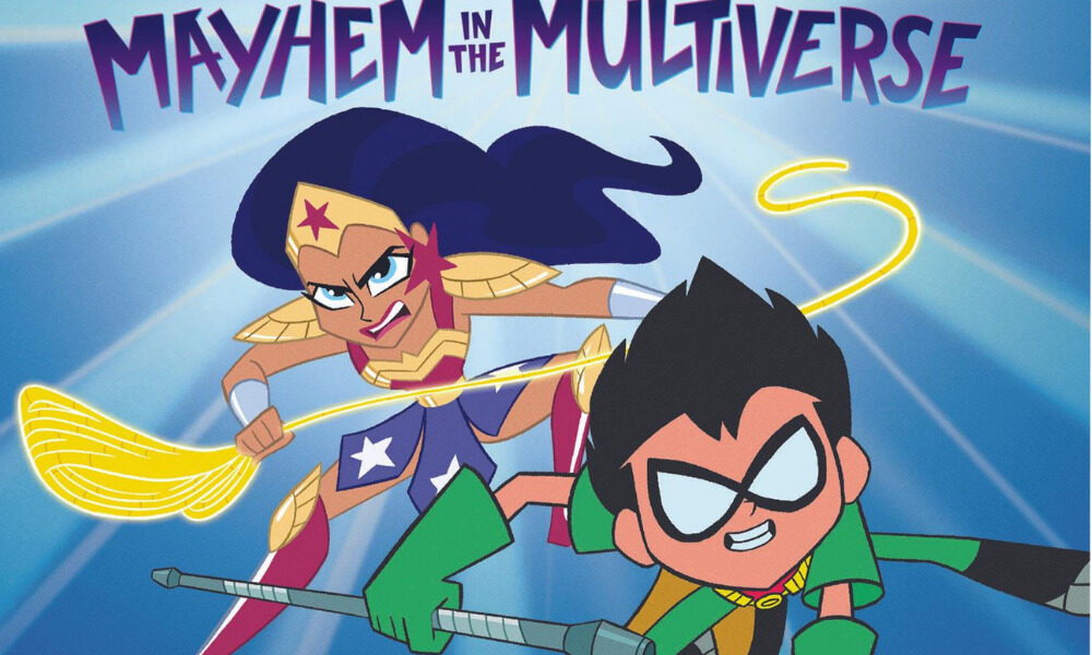 ‘Teen Titans Go!’ & “DC Super Hero Girls” si uniscono per “Mayhem in the Multiverse”