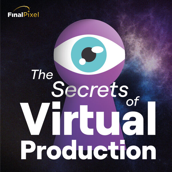 Secrets of Virtual Production