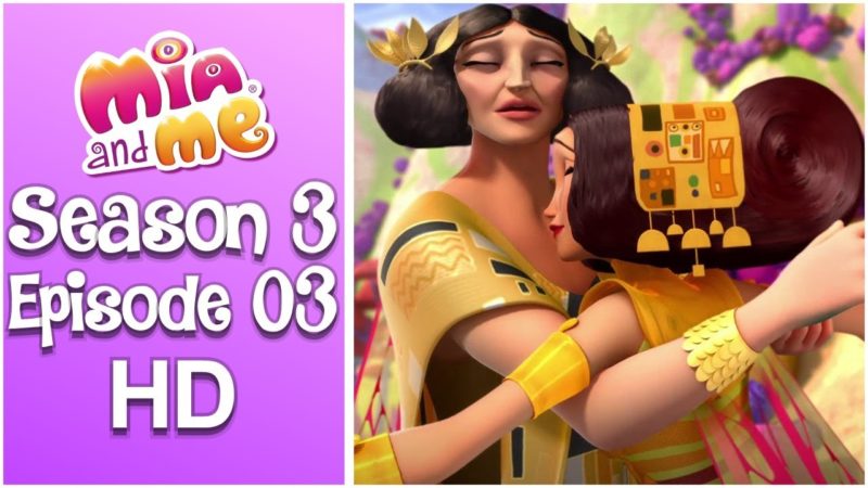 Mia and me – Season 3 Episode 3 – King and Queen Asleep [FULL EPISODE]
